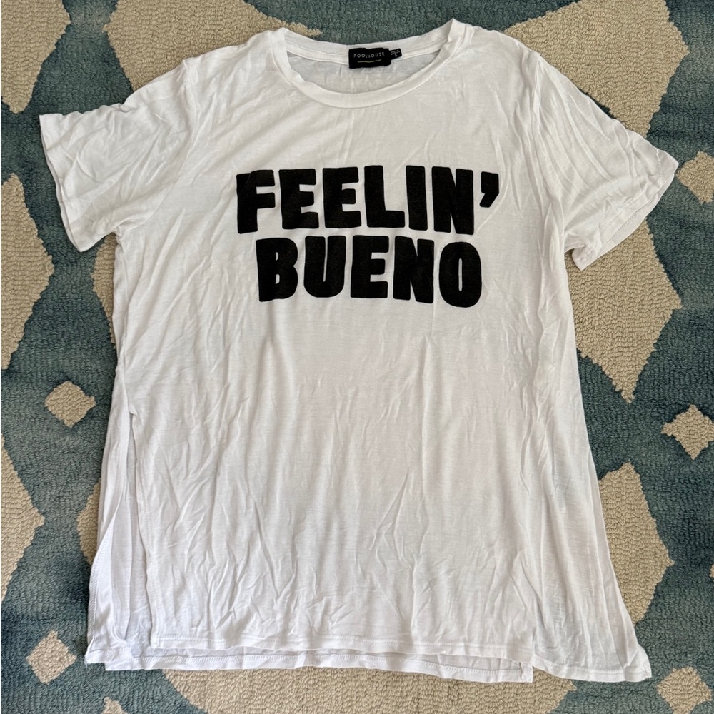 Poolhouse T-Shirt with Black 'Feelin' Bueno' Print - Size S
